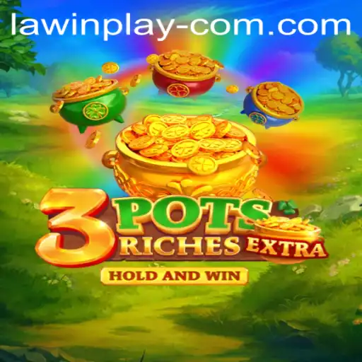The Innovative World of 3potsExtra: A Deep Dive into LAWIN PLAY