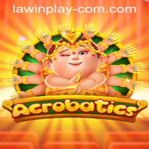 Acrobatics: A Thrilling Adventure with LAWIN PLAY