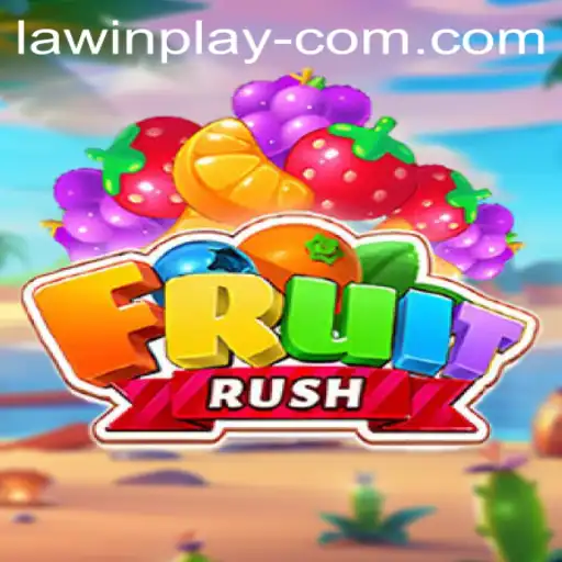 FruitRush: Dive into the World of LAWIN PLAY