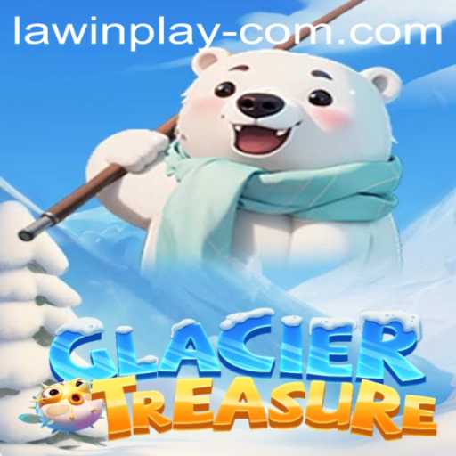 Discovering GlacierTreasure: Dive into the Thrilling World of LAWIN PLAY