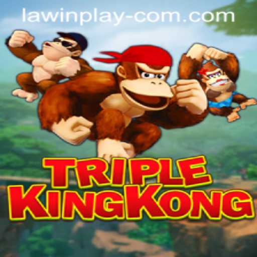TripleKingKong: An Exciting Adventure with LAWIN PLAY