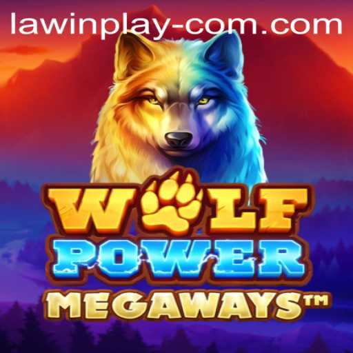 Unveiling the Spectacular World of WolfPowerMega and the Thrills of LAWIN PLAY